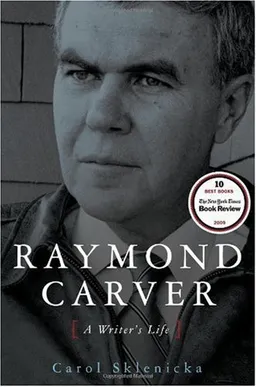 Raymond Carver: A Writer's Life