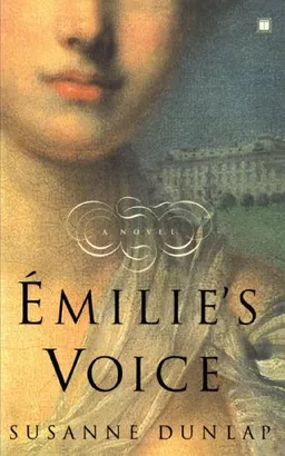 Emilie's Voice: A Novel