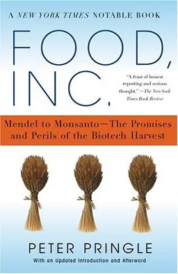 עטיפת הספר Food, Inc.: Mendel to Monsanto--The Promises and Perils of the Biotech Harvest מאת Peter Pringle