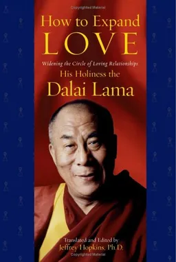 How to Expand Love: Widening the Circle of Loving Relationships