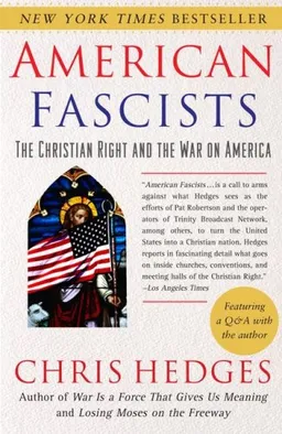 American Fascists: The Christian Right and the War on America