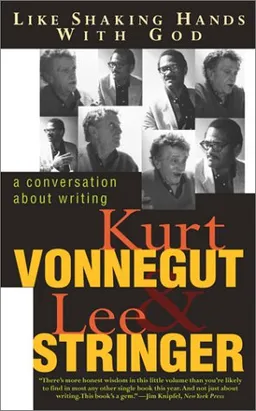 Like Shaking Hands With God: A Conversation About Writing