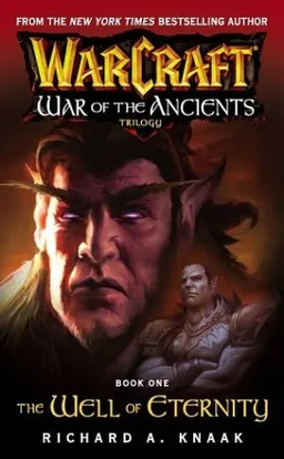 The Well of Eternity (WarCraft: War of the Ancients, Book 1)