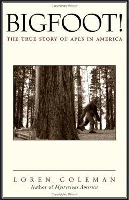 Bigfoot! : The True Story of Apes in America