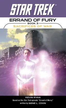 Star Trek: Errand of Fury Book 3: Sacrifices of War (Bk. 3)
