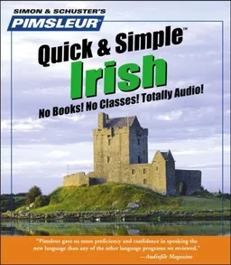 Irish, Q&S: Learn to Speak and Understand Irish (Gaelic) with Pimsleur Language Programs (Quick & Simple Basic Programs)