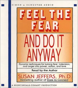 Feel The Fear And Do It Anyway