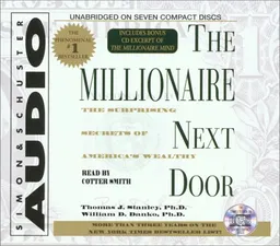 The Millionaire Next Door: The Surprising Secrets Of Americas Wealthy