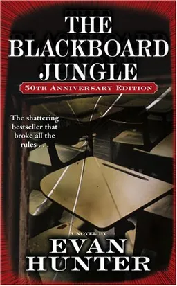 The Blackboard Jungle: A Novel
