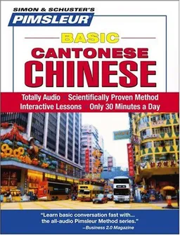 Chinese (Cantonese), Basic: Learn to Speak and Understand Cantonese Chinese with Pimsleur Language Programs (Pimsleur Basic Language Series)