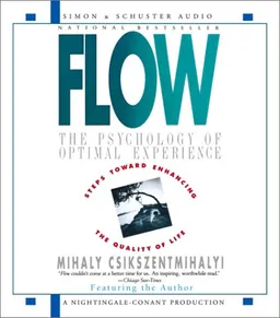 Flow: The Psychology Of Optimal Experience
