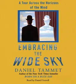 Embracing the Wide Sky: A Tour Across the Horizons of the Mind