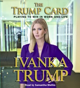 Trump Card: Playing to Win in Work and Life