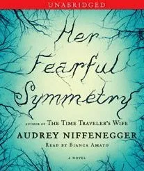 Her Fearful Symmetry: A Novel