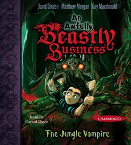 The Jungle Vampire: An Awfully Beastly Business