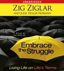 Embrace the Struggle: Living Life on Life's Terms