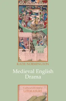 Medieval English Drama (Cultural History of Literature)