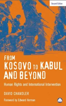 From Kosovo to Kabul and Beyond: Human Rights and International Intervention