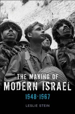The Making of Modern Israel: 1948-1967