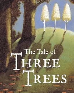 The Tales of Three Trees