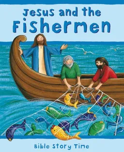 Jesus and the Fishermen (Bible Story Time)