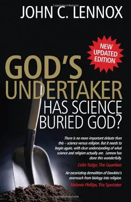 עטיפת הספר God's Undertaker: Has Science Buried God? מאת John C. Lennox