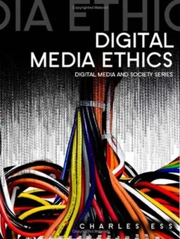 Digital Media Ethics (Digital Media and Society Series)