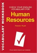 Check Your English Vocabulary for Human Resources: All you need to pass your exams (Check Your Vocabulary)