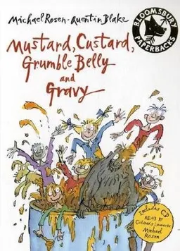 עטיפת הספר Mustard, Custard, Grumble Belly and Gravy (Bloomsbury Paperbacks) מאת Michael Rosen