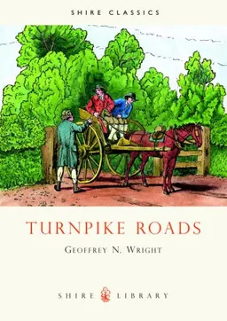 עטיפת הספר Turnpike Roads (Shire Library) מאת Geoffrey N. Wright