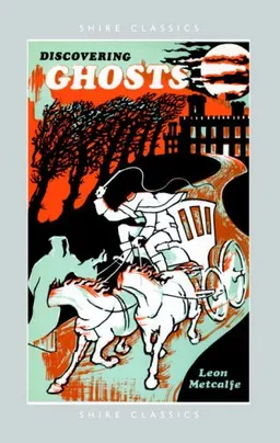 עטיפת הספר Discovering Ghosts (Shire Discovering) מאת Leon Metcalfe