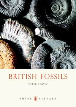 עטיפת הספר British Fossils (Shire Library) מאת Peter Doyle