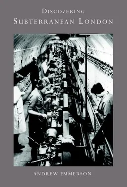 Discovering Subterranean London (Shire Discovering)