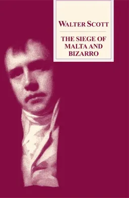 עטיפת הספר The Siege of Malta and Bizarro מאת Walter Scott