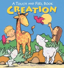 עטיפת הספר Creation: A Touch and Feel Book מאת Caroline Jayne Church