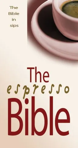 The Espresso Bible: The Bible in Sips
