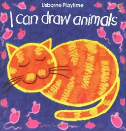 I Can Draw Animals (Usborne Playtime Series)
