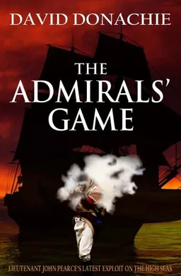 עטיפת הספר The Admirals' Game (John Pearce 5) מאת David Donachie
