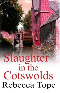 עטיפת הספר Slaughter in the Cotswolds (Cotswolds Mystery 6) מאת Rebecca Tope