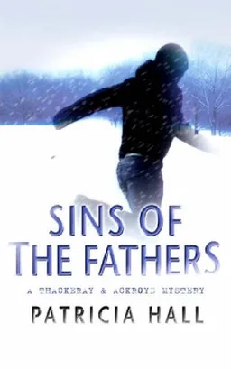 עטיפת הספר Sins of the Fathers (Thackeray & Ackroyd S.) מאת Patricia Hall