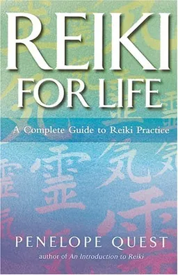 עטיפת הספר Reiki for Life: The Complete Guide to Reiki Practice for Levels 1, 2, & 3 מאת Penelope Quest