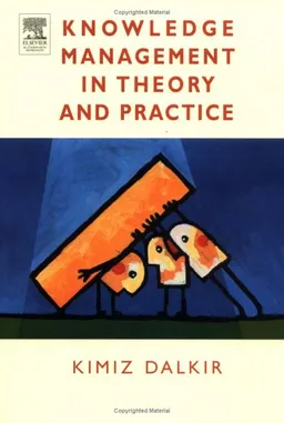 Knowledge Management in Theory and Practice