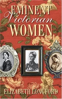 עטיפת הספר Eminent Victorian Women מאת Elizabeth Longford