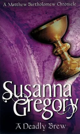 עטיפת הספר A Deadly Brew (Matthew Bartholomew Chronicles) מאת Susanna Gregory