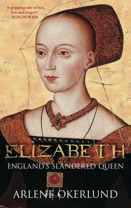 Elizabeth: England's Slandered Queen (England's Forgotten Queens)