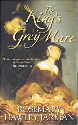 עטיפת הספר The King's Grey Mare מאת Rosemary Hawley Jarman