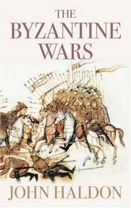 עטיפת הספר The Byzantine Wars מאת John Haldon