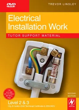 Electrical Installation Work Tutor Support Material, Second Edition: City & Guilds 2330 Level 2 and 3 Certificate in Electrotechnical Technology - Installation (Buildings & Structures) route (DVD)