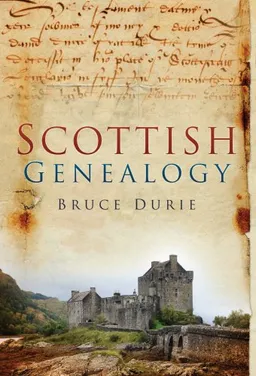 עטיפת הספר Scottish Genealogy: Tracing Your Ancestors מאת Bruce Durie