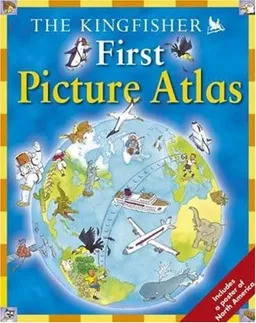 The Kingfisher First Picture Atlas (Kingfisher First Reference)